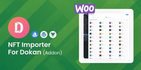 WooCommerce NFT Importer - Dokan (Addon) 1 WooCommerce NFT Importer - Dokan (Addon)